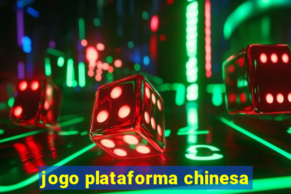 jogo plataforma chinesa